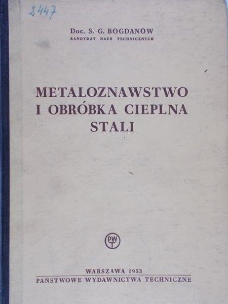 Bogdanow S - Metaloznastwo i obróbka cieplna  stali