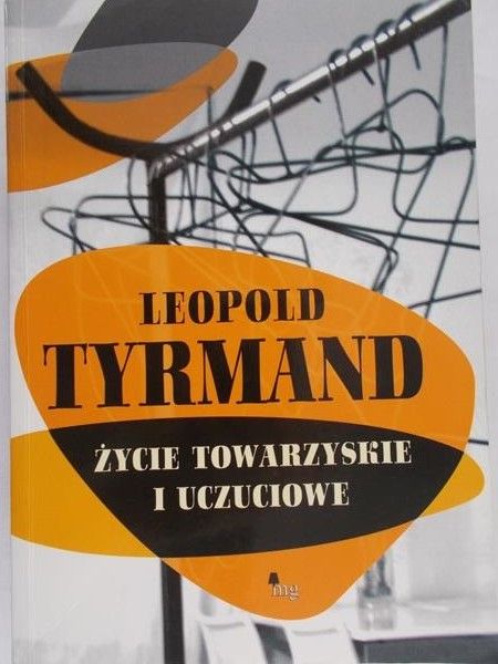 Tyrmand Leopold - Życie towarzyskie i uczuciowe