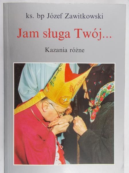 Zawitkowski Jan - Jam sługa Twój…