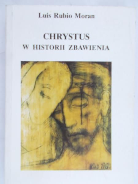 Moran Luis Rubio - Chrystus w historii zbawienia