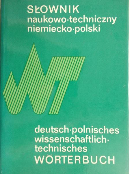 Sokołowska Małgorzata (red.) - Słownik naukowo-techniczny, niemiecko-polski, polsko-niemiecki