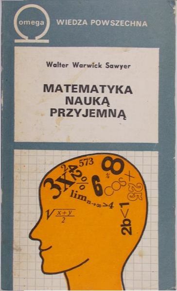 Sawyer Walter Warwick - Matematyka nauką przyjemną
