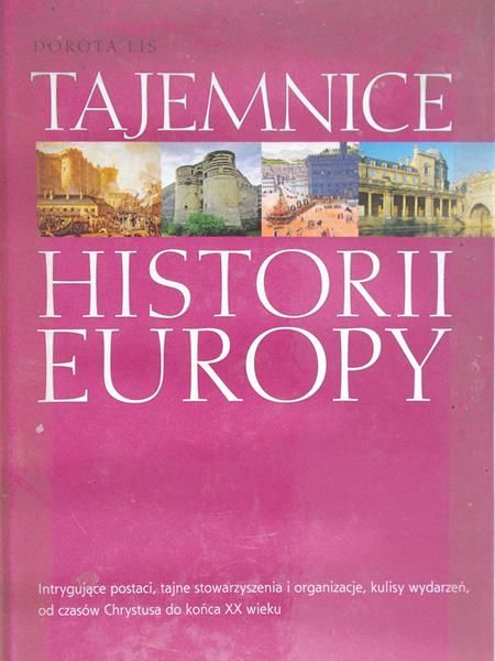 Lis Dorota - Tajemnice historii Europy