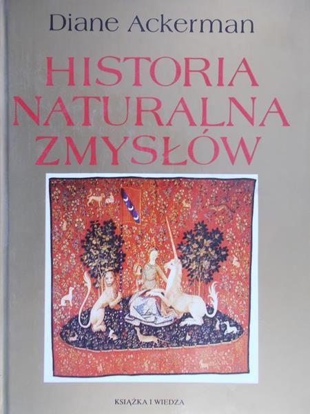 Ackerman Diane - Historia naturalna zmysłów