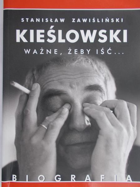 Zawiśliński Stanisław - Kieślowski Ważne , żeby iść...