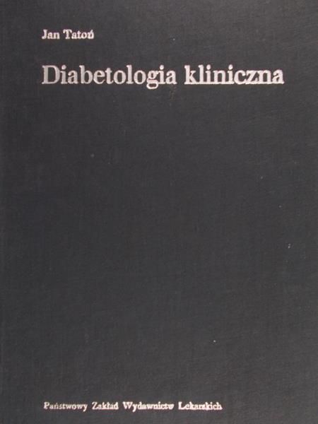 Tatoń Jan - Diabetologia kliniczna
