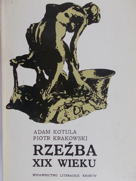 Kotula Adam - Rzeźba XIX wieku