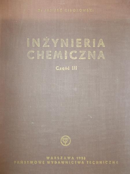 Ciborowski Janusz - Inżynieria chemiczna, Część III