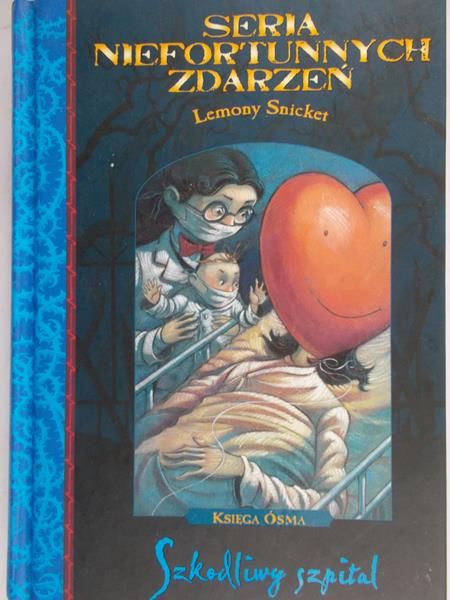 Snicket Lemony - Szkodliwy szpital