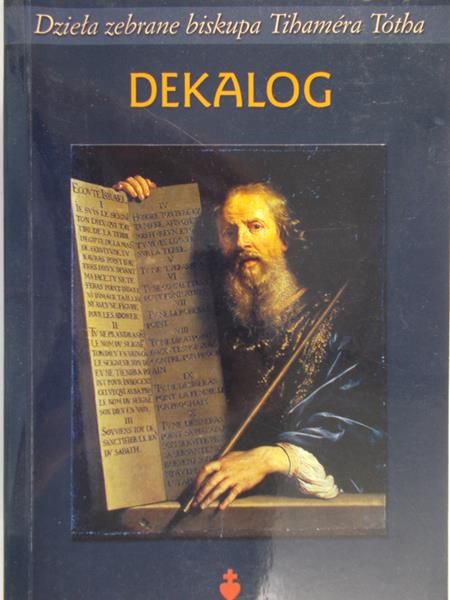 Toth Tihamer - Dekalog