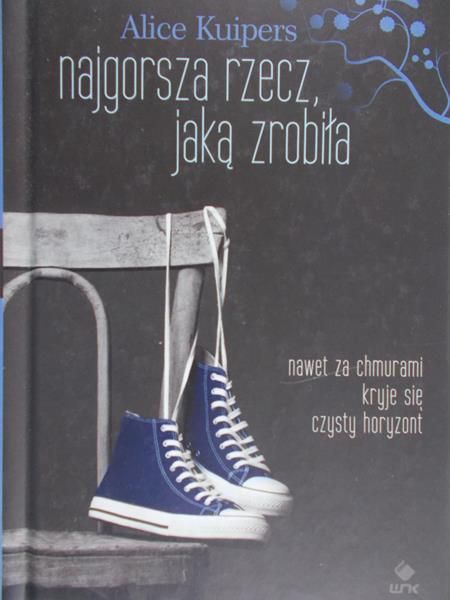 Kuipers Alice - Najgorsza rzecz, jaką zrobiła