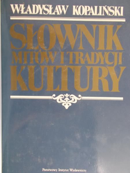 Kopaliński Władysław - Słownik mitów i tradycji kultury