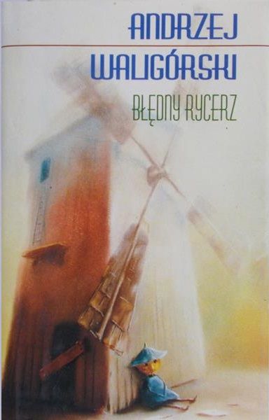 Waligórski Andrzej - Błędny rycerz