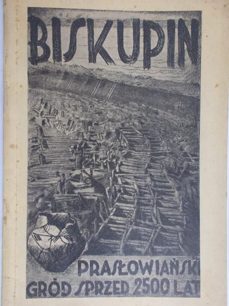 Kostrzewski Józef - Biskupin. Gród prasłowiański z wczesnej epoki żelaznej