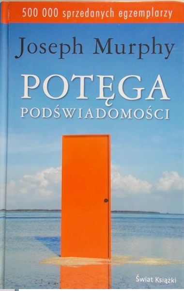 Murphy Joseph - Potęga podświadomości