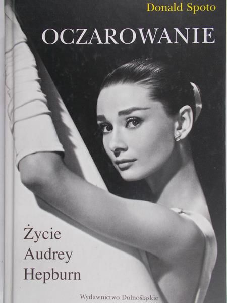 Spoto Donald - Oczarowanie. Życie Audrey Hepburn