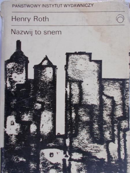 Roth Henry - Nazwij to snem