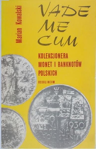 Kowalski Marian - Vademecum kolekcjonera monet i banknotów polskich