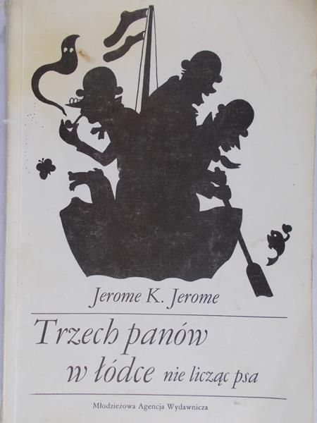 Jerome Jerome K. - Trzech panów w łódce nie licząc psa