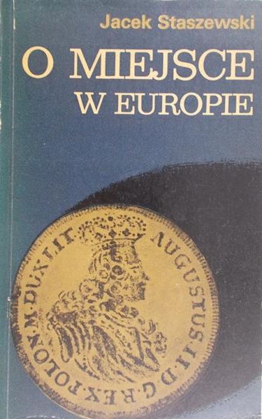 Staszewski Jacek - O miejsce w Europie