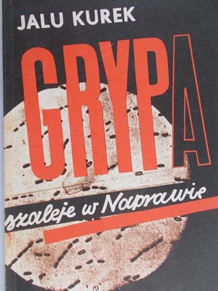Kurek Jalu - Grypa szaleje naprawdę