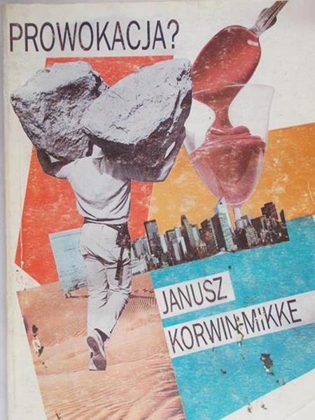 Korwin - Mikke Janusz - Prowokacja?