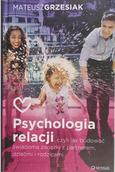 Grzesiak Mateusz  - Psychologia relacji