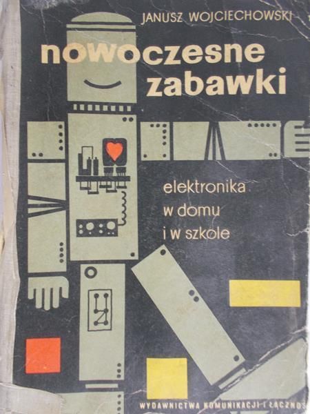 Nowoczesne zabawki. Elektronika w domu i w szkole
