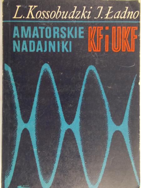 Ładno J. - Amatorskie nadajniki KF i UKF