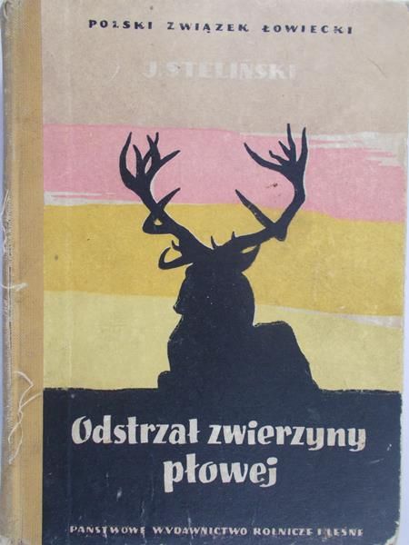Steliński Janusz - Odstrzał zwierzyny płowej