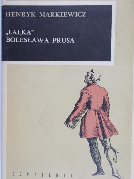 Markiewicz Henryk - ,,Lalka" Bolesława Prusa