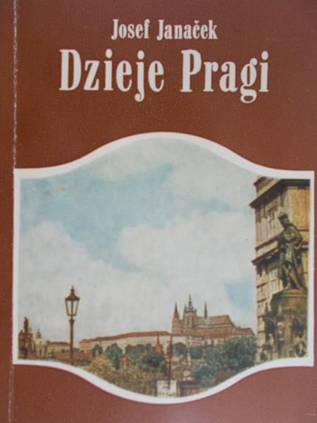 Janacek Josef  - Dzieje Pragi