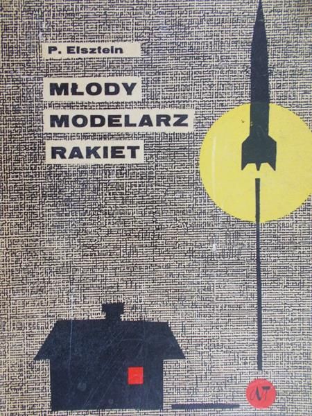 Elsztein Paweł - Młody modelarz rakiet