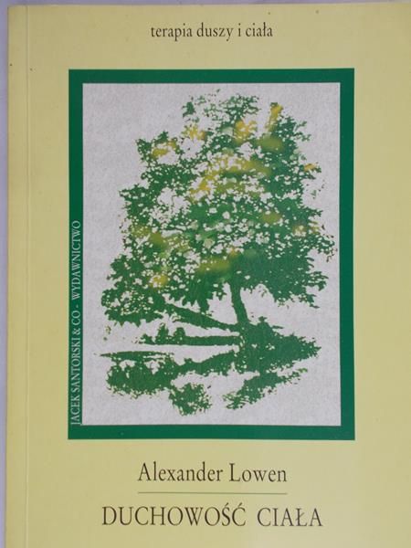 Lowen Alexander - Duchowość ciała