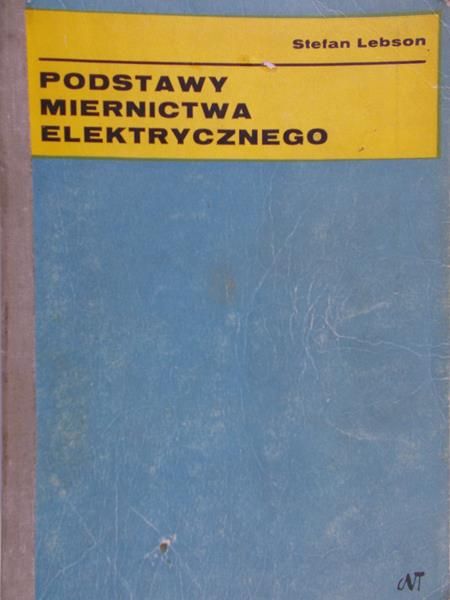 Lebson Stefan - Podstawy miernictwa elektrycznego