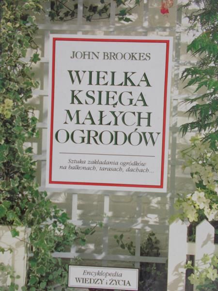 Brookes John - Wielka księga małych ogrodów