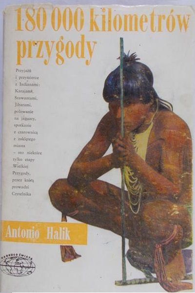 Halik Antonio - 180000 kilometrów przygody
