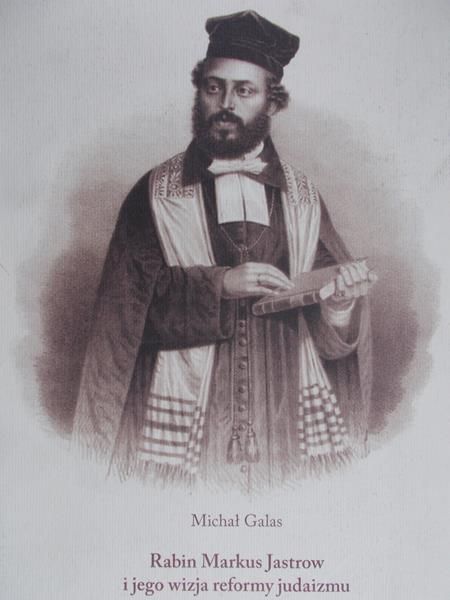 Galas Michał - Rabin Markus Jastrow i jego wizja judaizmu