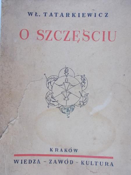 Tatarkiewicz Władysław - O szczęściu, 1947r.