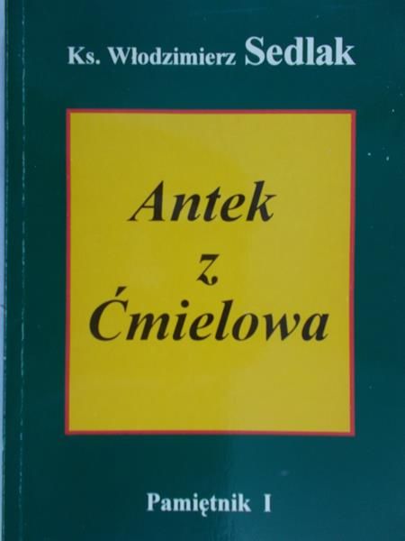 Sedlak Włodzimierz - Antek z Ćmielowa