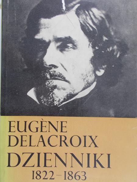 Delacroix Eugene - Dzienniki 1822-1863