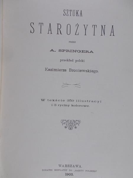 Springer A. - Powszechna ilustrowana historya sztuki, t. I. Sztuka starożytna, 1902 r.