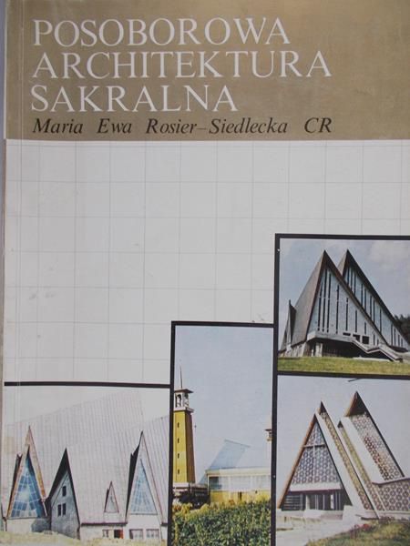 Rosier-Siedlecka Maria - Posoborowa architektura sakralna