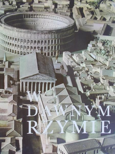 Salvan Italo (red.)  - W dawnym Rzymie
