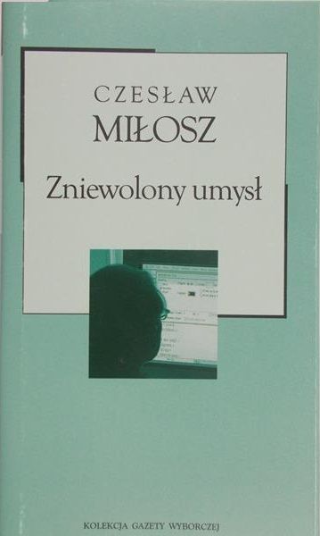Miłosz Czesław  - Zniewolony umysł