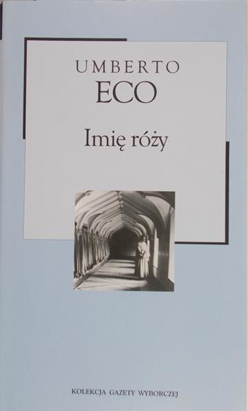 Umberto Eco - Imię róży