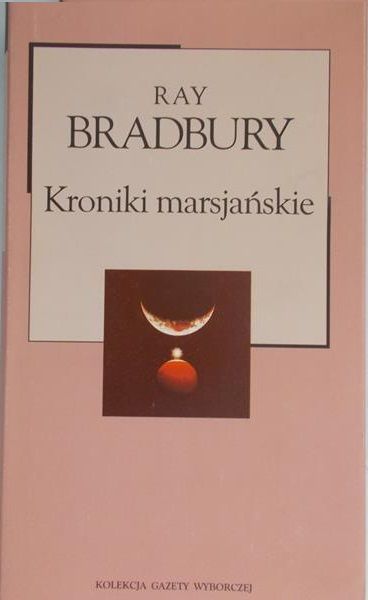 Bradbury Ray - Kroniki marsjańskie