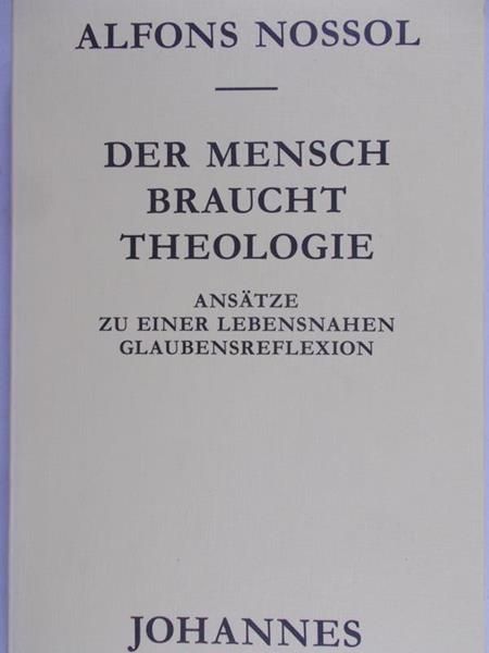 Nossol Alfons - Der mensch braucht theologie