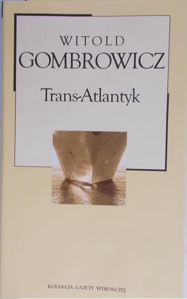 Gombrowicz Witold - Trans-Atlantyk