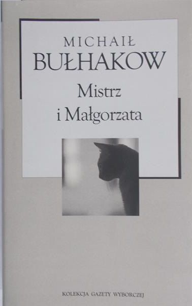 Bułhakow Michaił - Mistrz i Małgorzata
